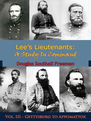 cover image of Lee's Lieutenants: A Study In Command, Volume 3